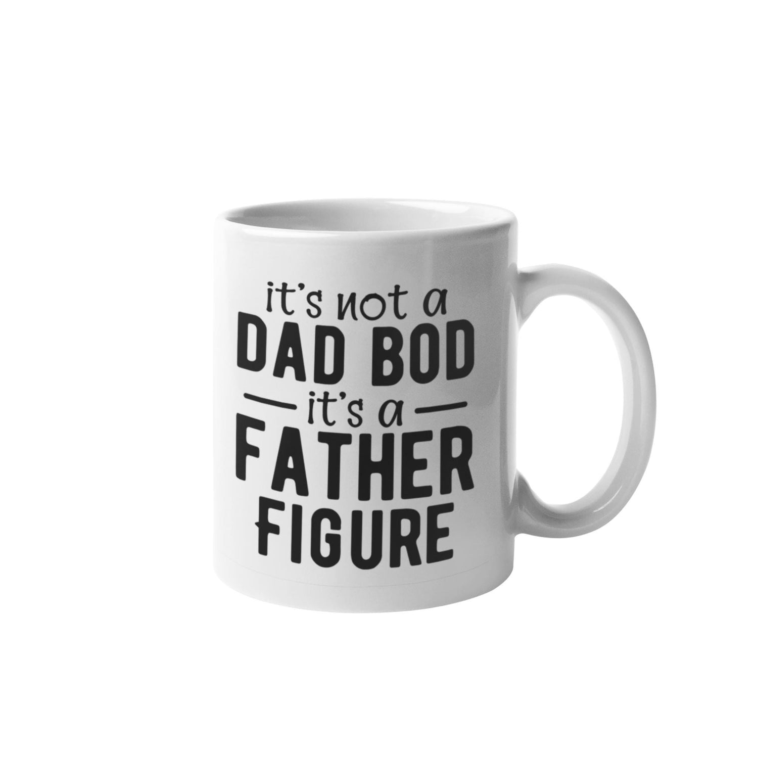 a white coffee mug that says it's not a dad bod it '